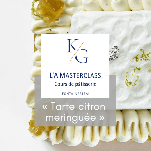 L'A MASTERCLASS "TARTE CITRON MERINGUÉE" - JEUDI 15 MAI 2025